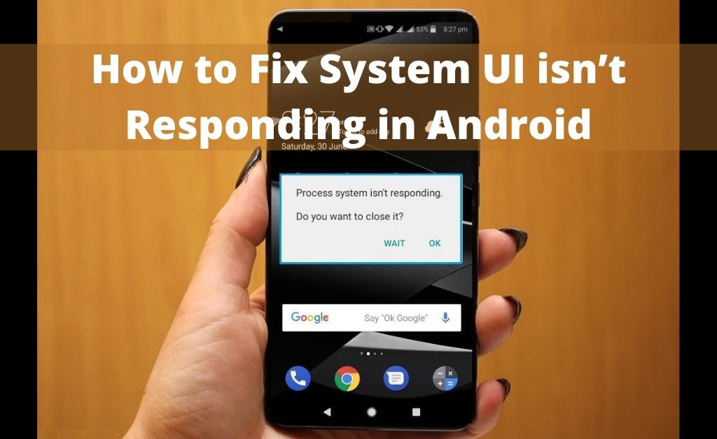 System UI isn’t Responding