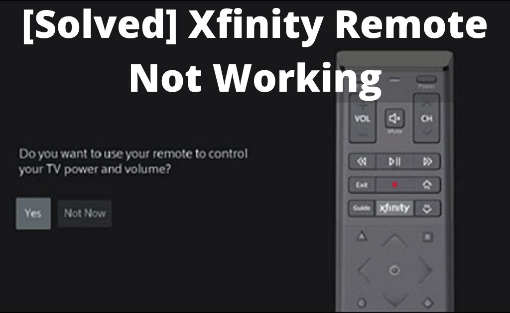 Xfinity Remote not Working