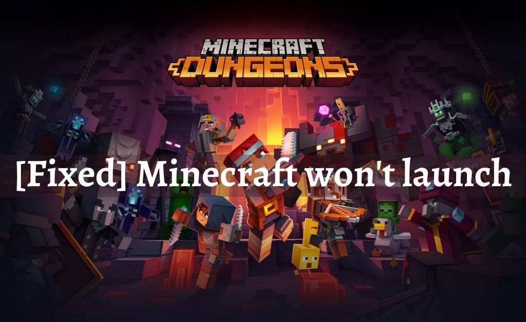 Minecraft won't launch