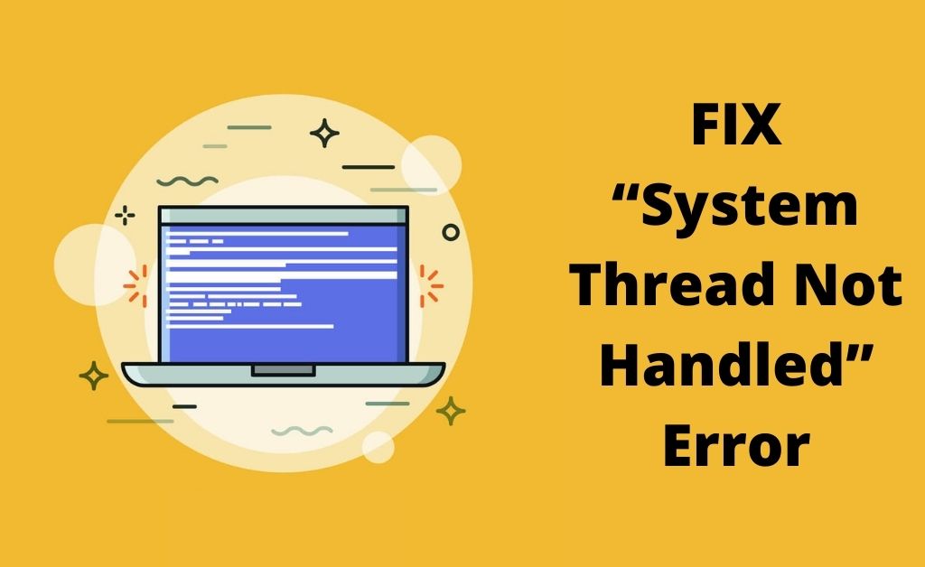 System Thread Not Handled
